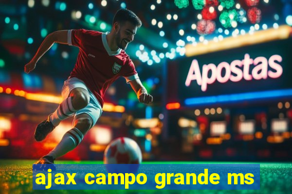 ajax campo grande ms